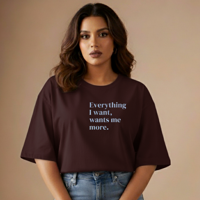 Everything I Want Oversized T-Shirt