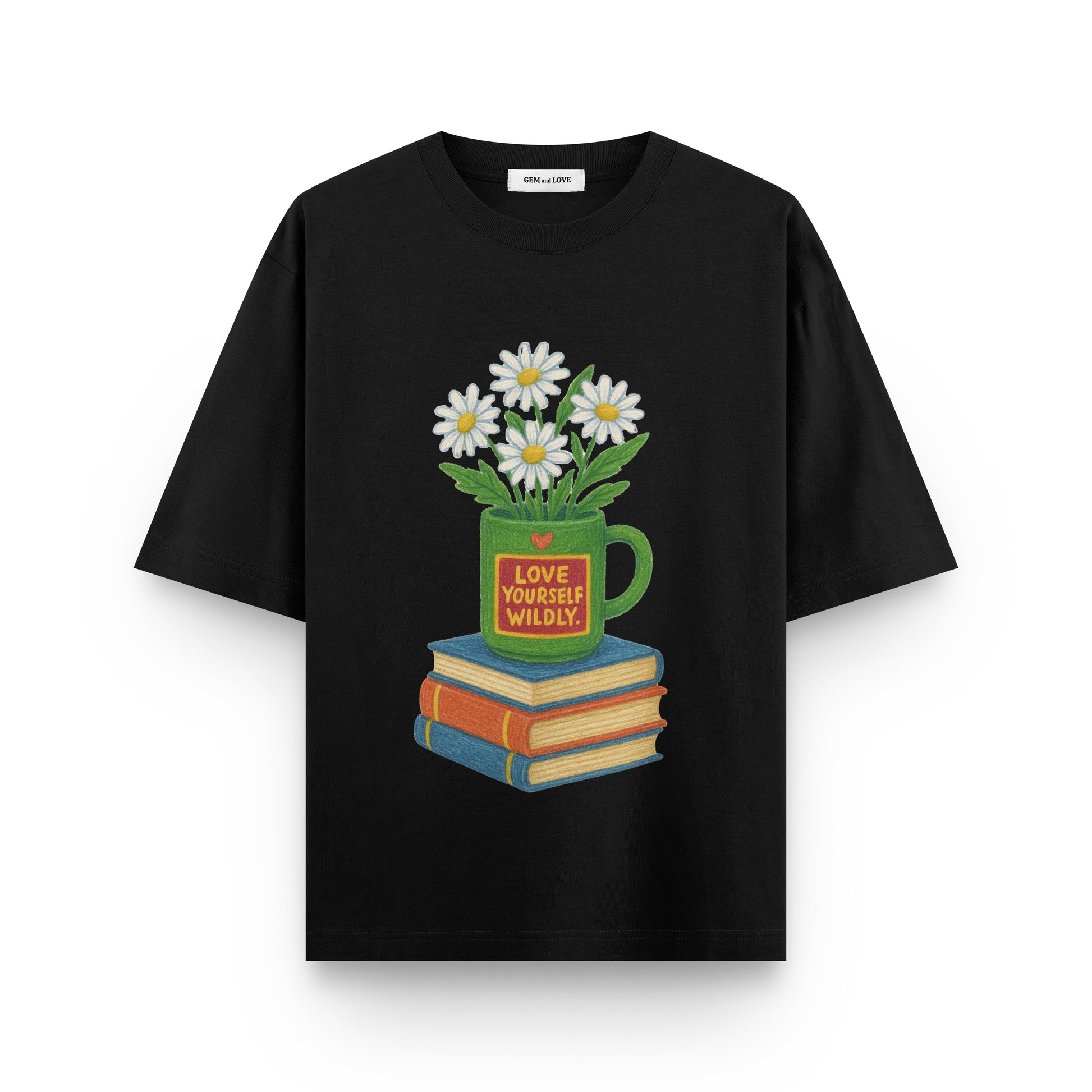 Love Yourself Wildly Oversized T-Shirt