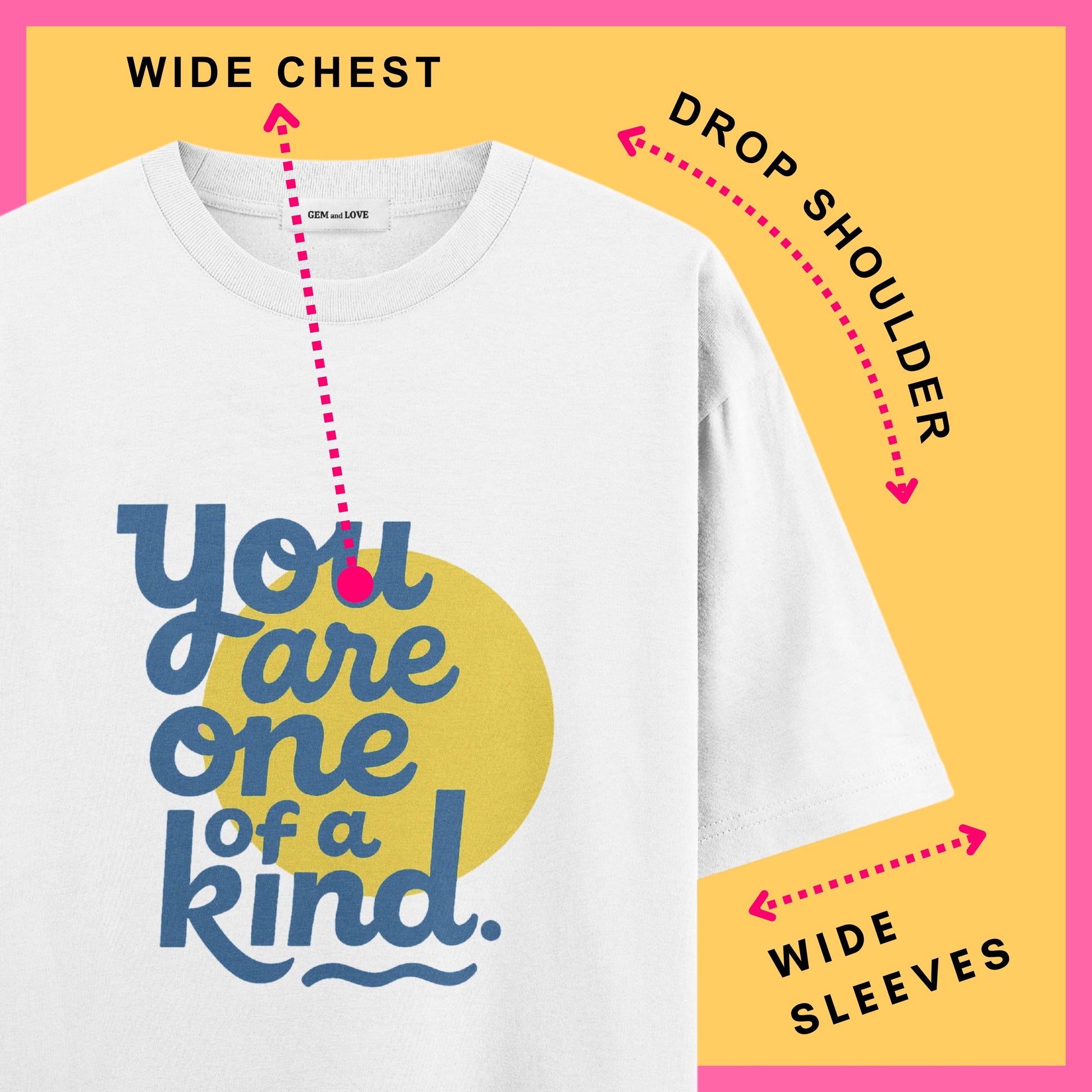 You Are One of a Kind - Oversized T-Shirt
