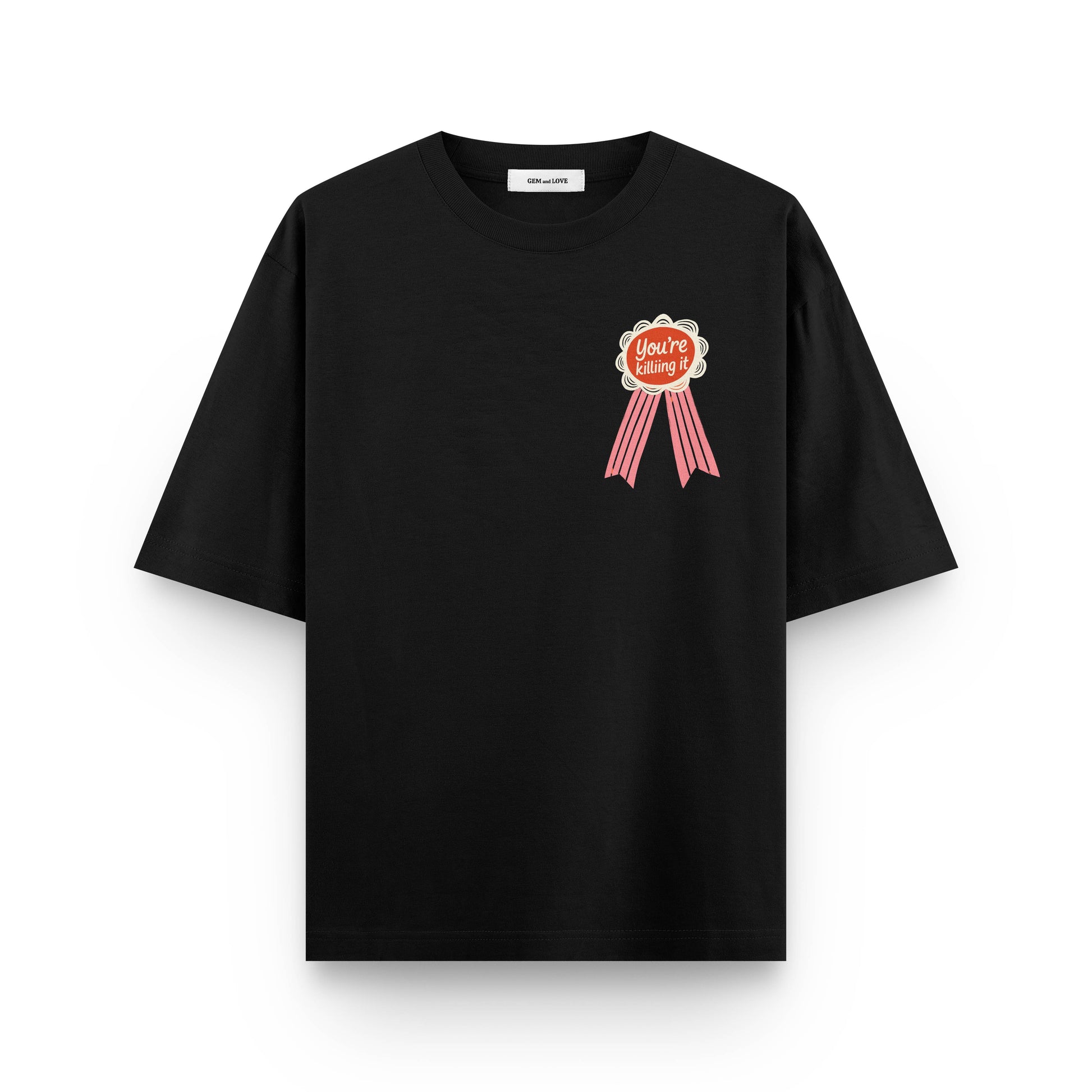 You're Killing It Oversized T-Shirt
