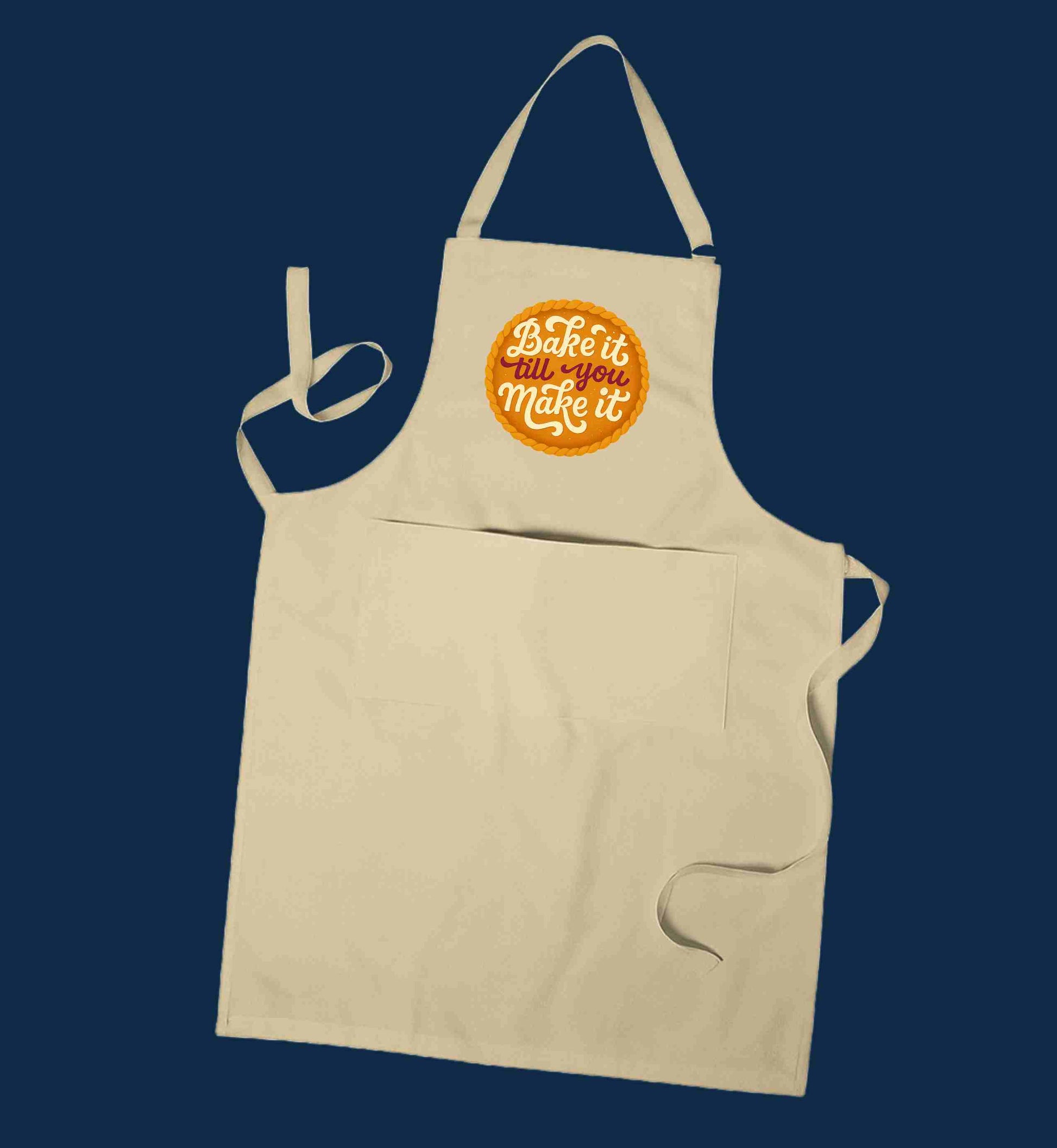 Bake It Till You Make It Apron