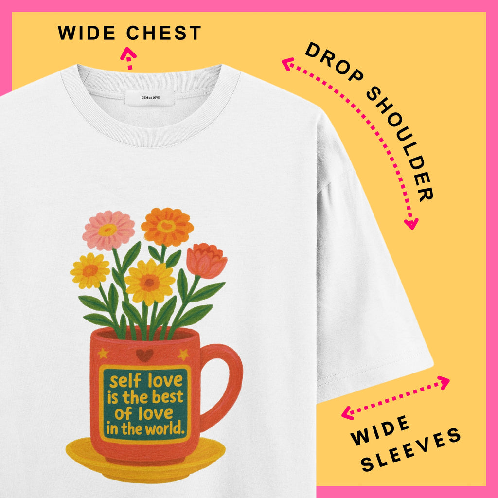 Self Love Is the Best Love Oversized T-Shirt