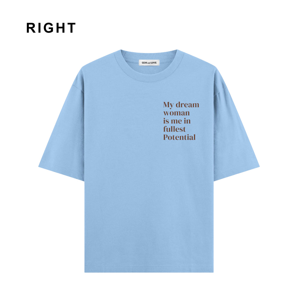 My Dream Woman Oversized T-Shirt