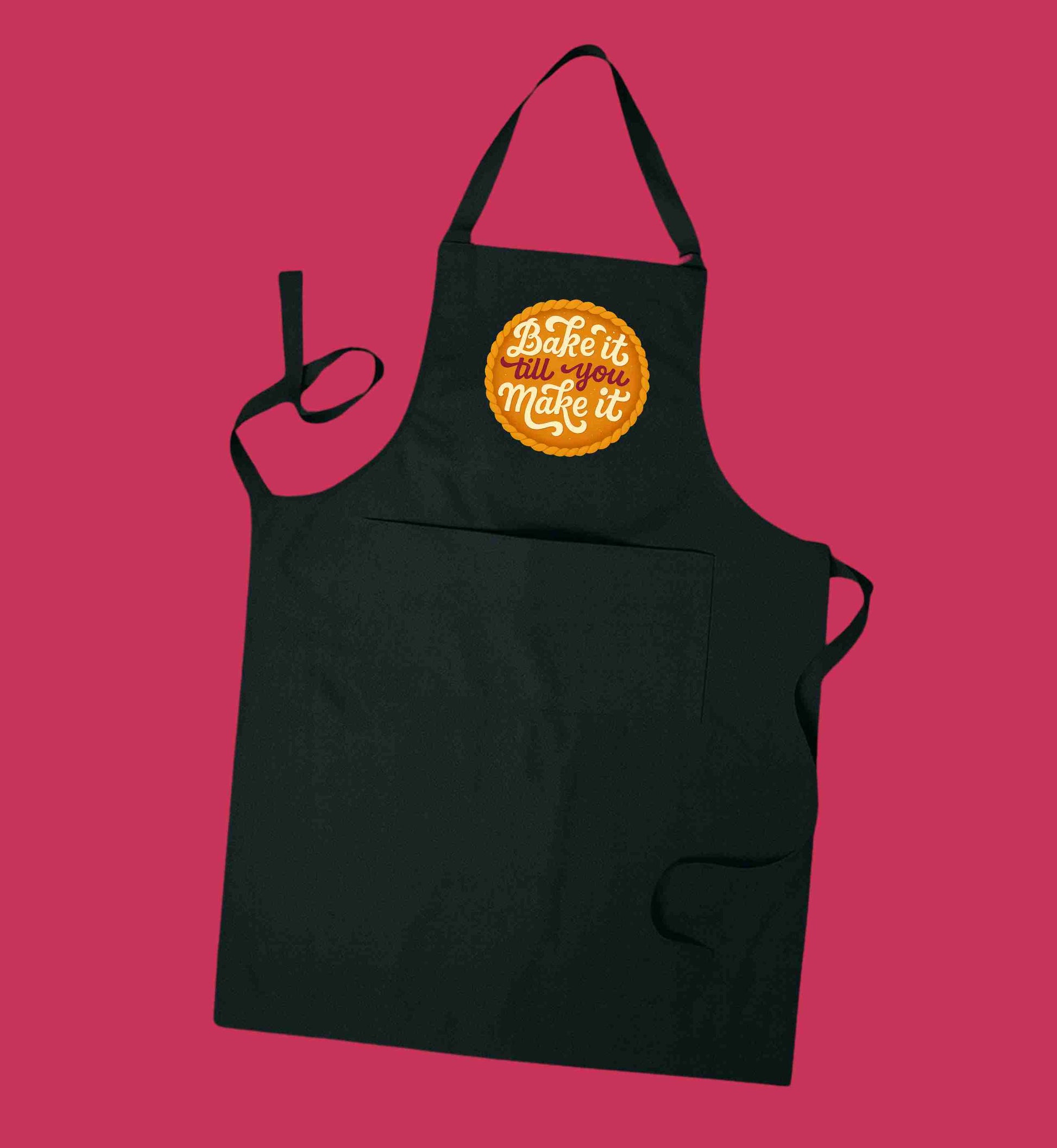 Bake It Till You Make It Apron