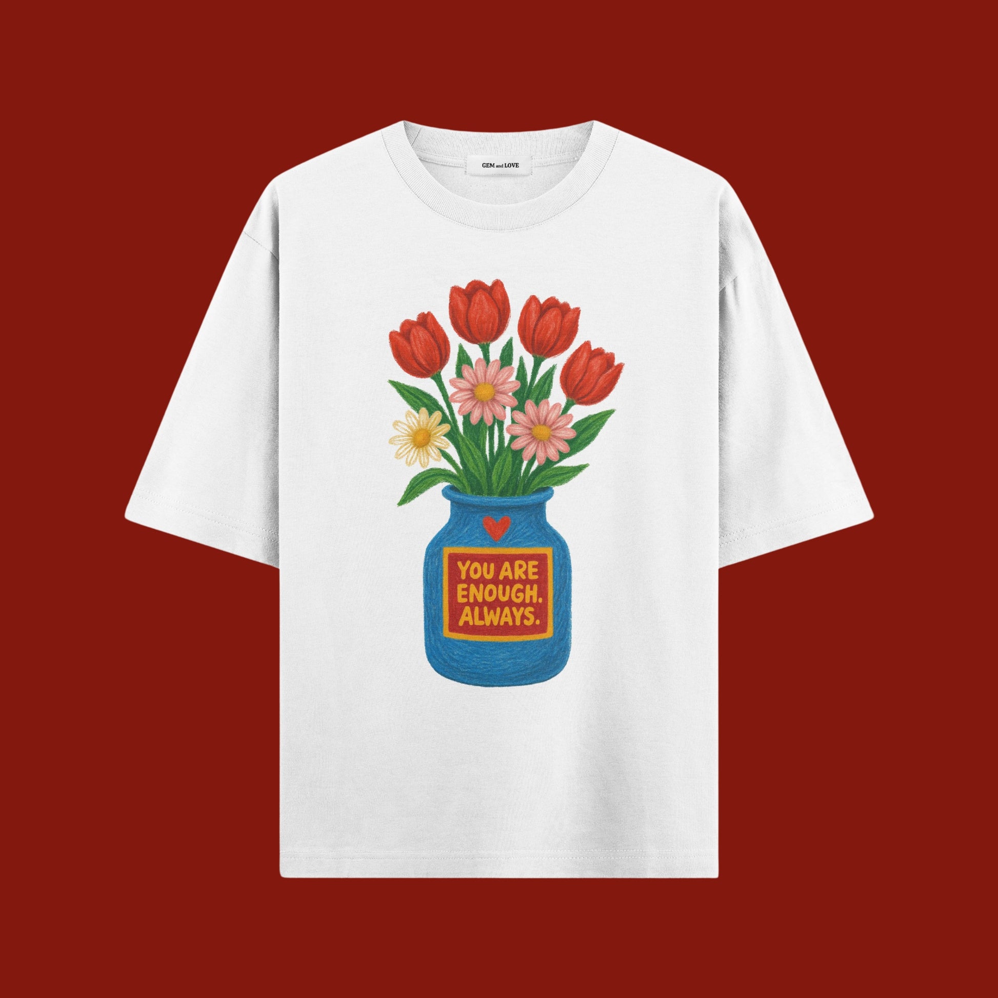 Always Enough - Oversized T-Shirt