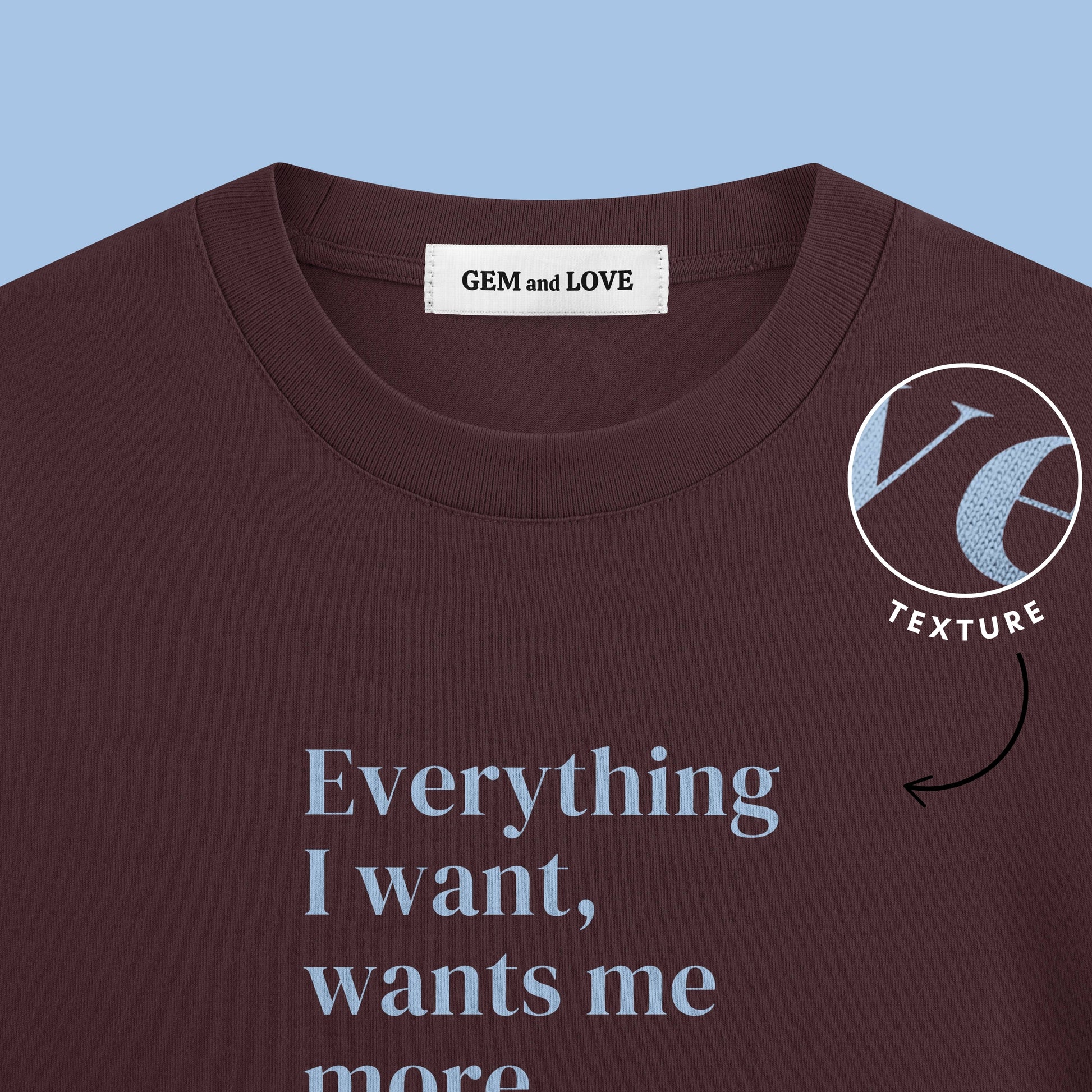 Everything I Want Oversized T-Shirt