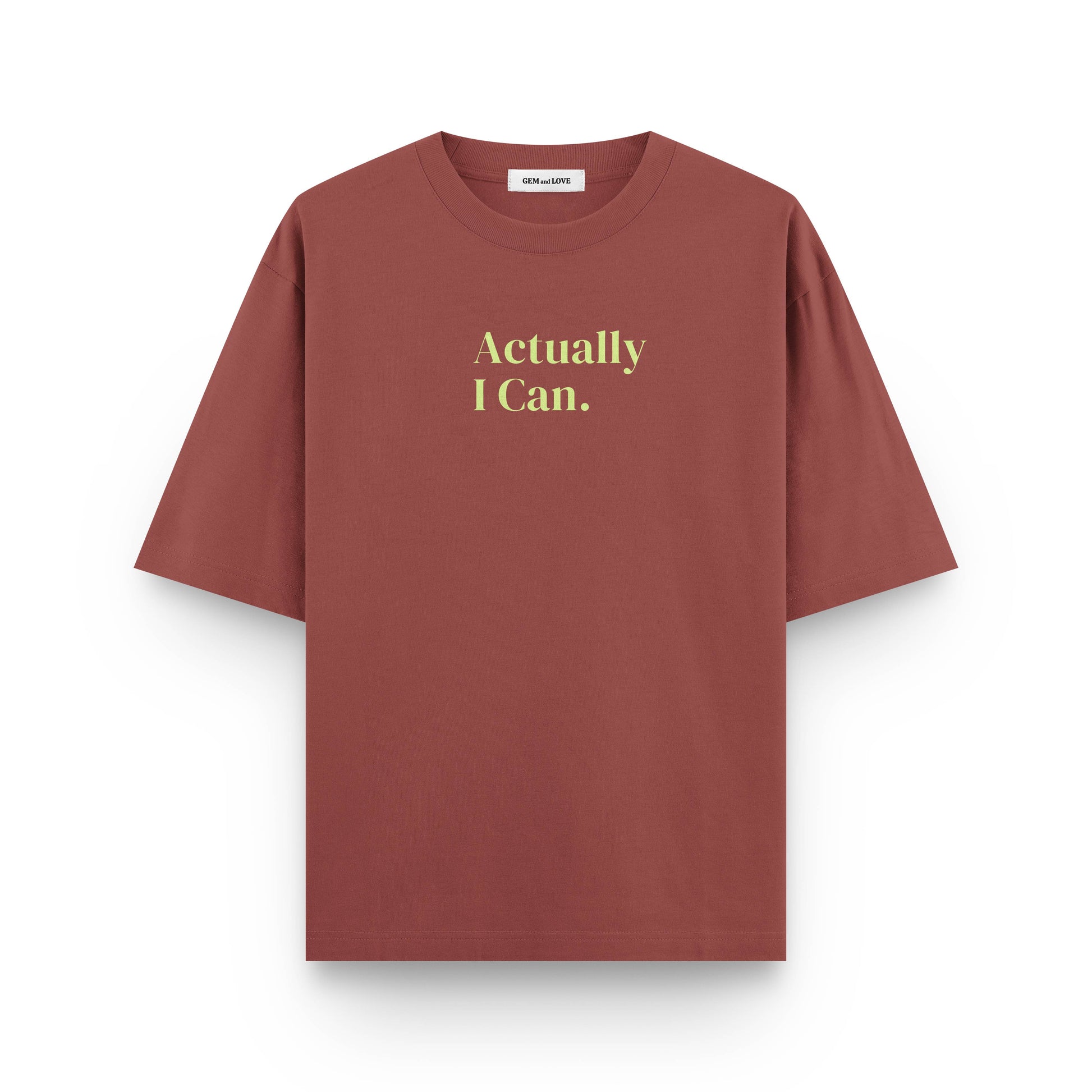 Actually I Can Oversized T-Shirt