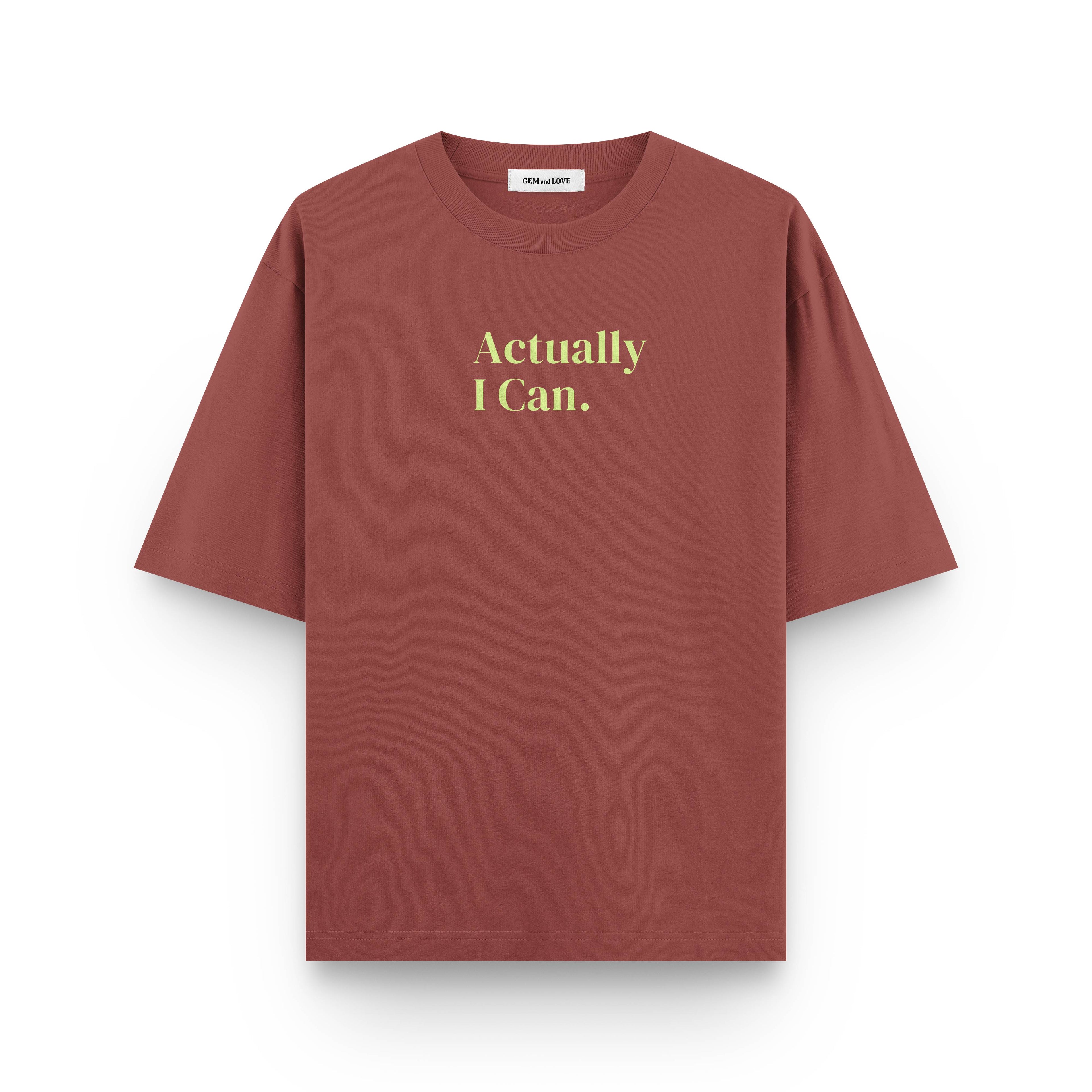 Maroon t-shirt with 'Actually I Can.' text on a white background