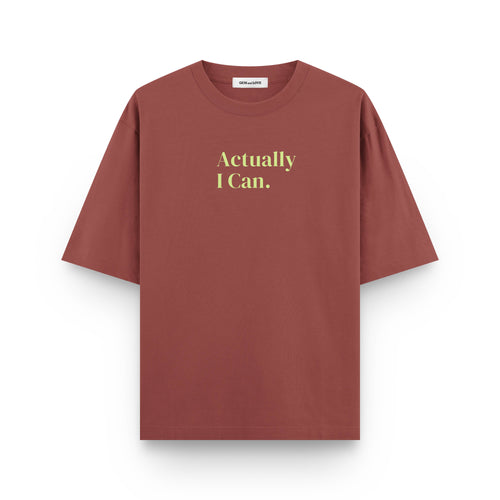 Actually I Can Oversized T-Shirt