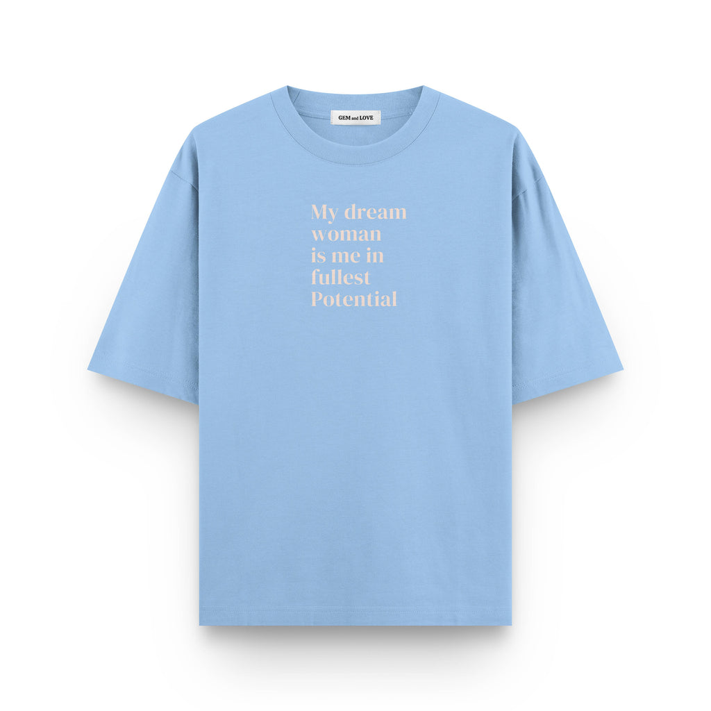 My Dream Woman Oversized T-Shirt