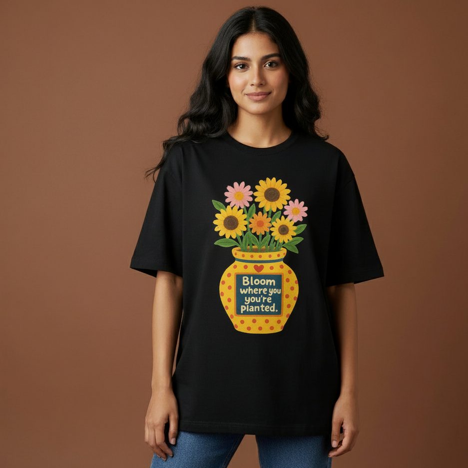 Bloom Where You’re Planted - Oversized T-Shirt