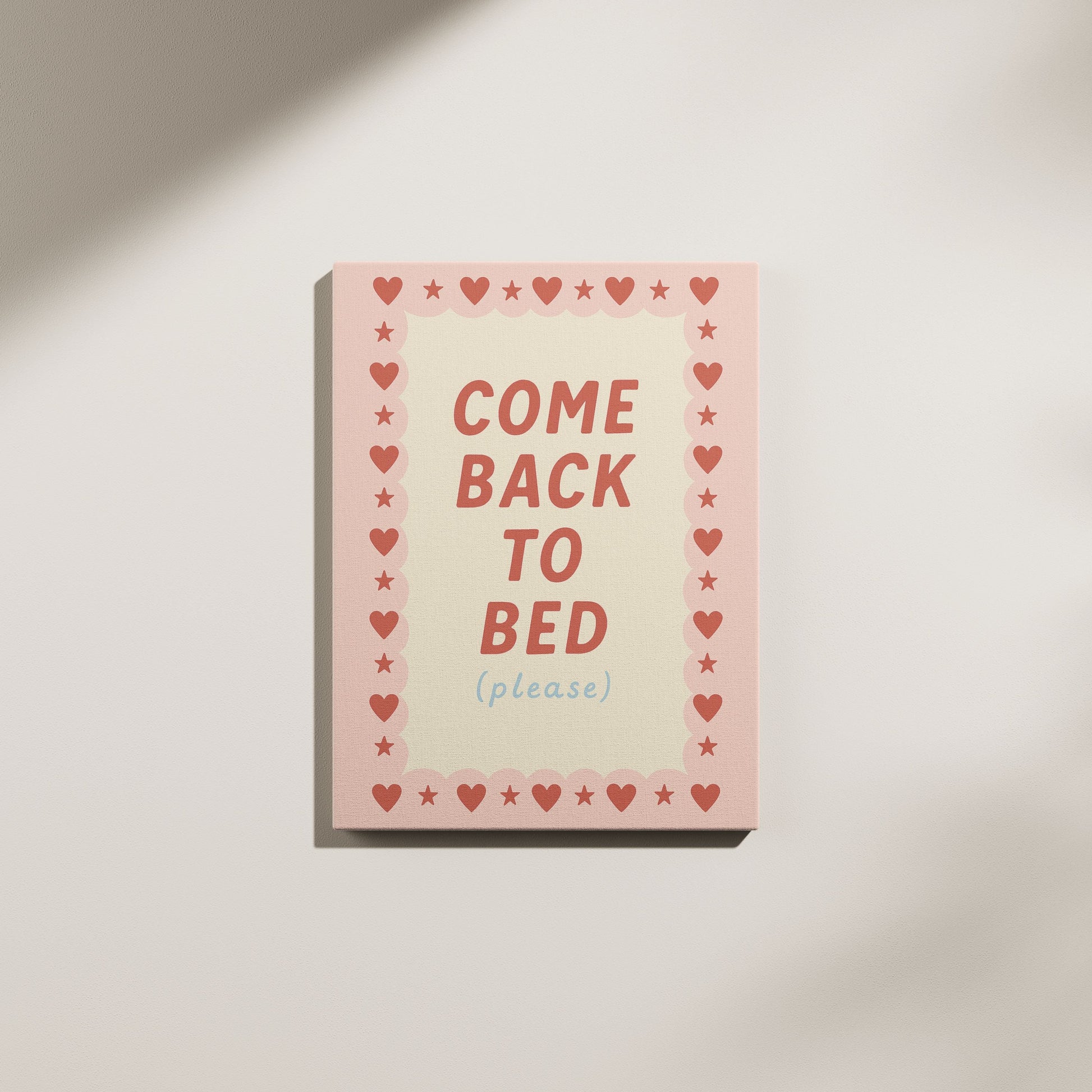 Come Back to Bed Wall Canvas Wall art