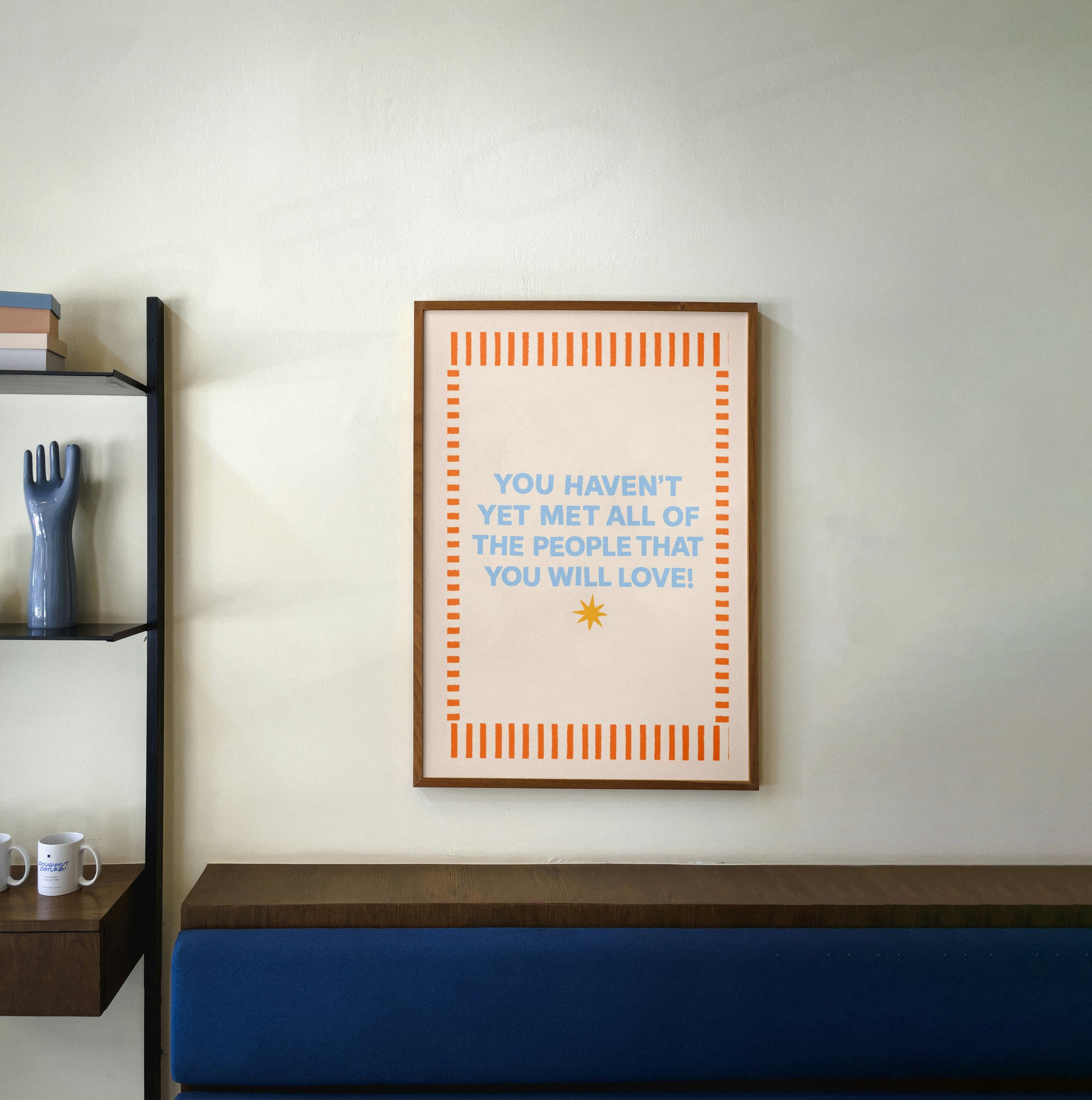 You Haven’t Yet Met All the People That You Will Love Canvas wall art