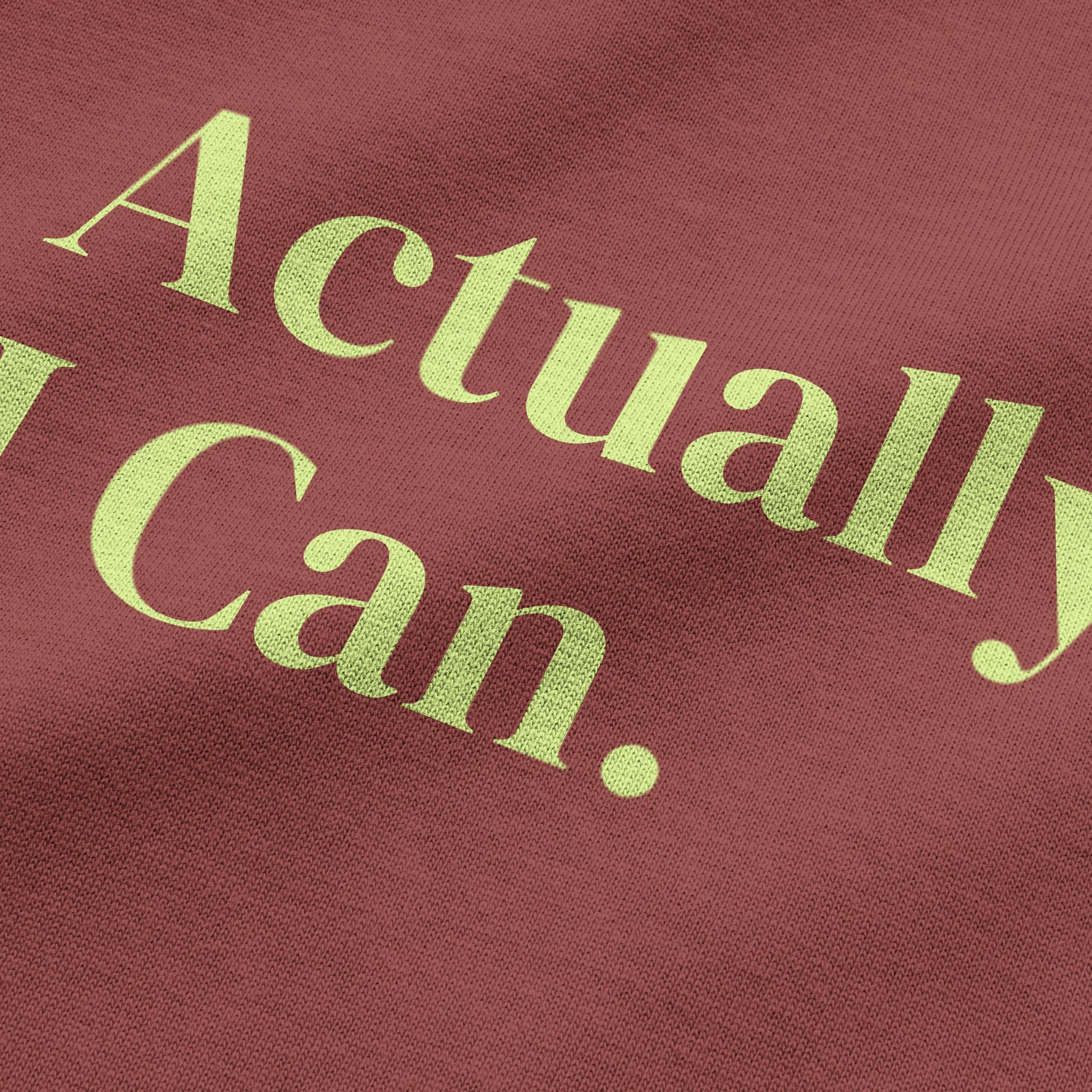 Actually I Can Oversized T-Shirt